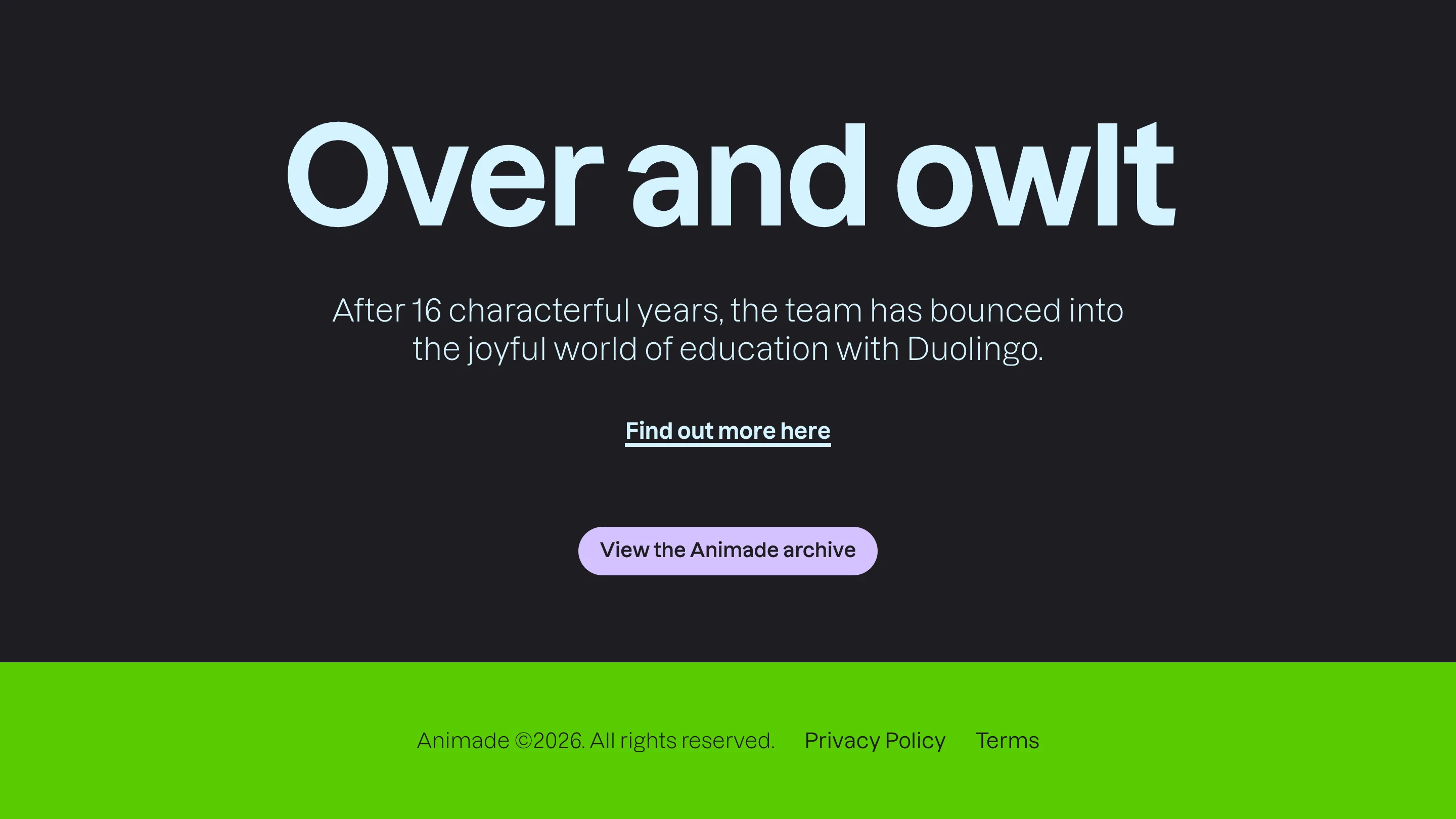 Animade's homepage: the headline Over and owlt in pale blue on charcoal, a line about joining Duolingo, and a lime green footer.
