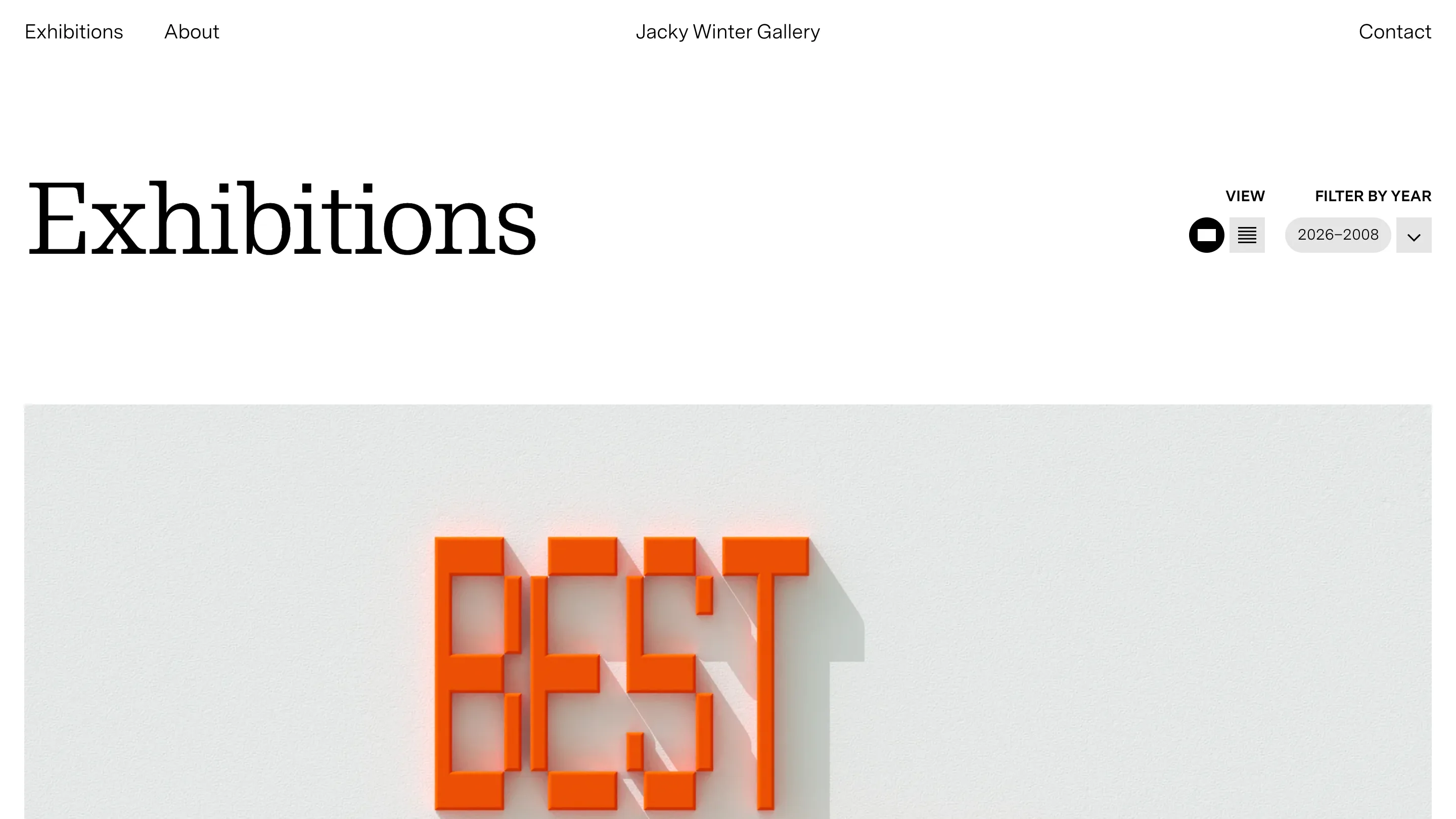 The Exhibitions page: the word Exhibitions set huge in a high-contrast serif, with a view toggle and a year filter reading 2026 to 2008 at the top right