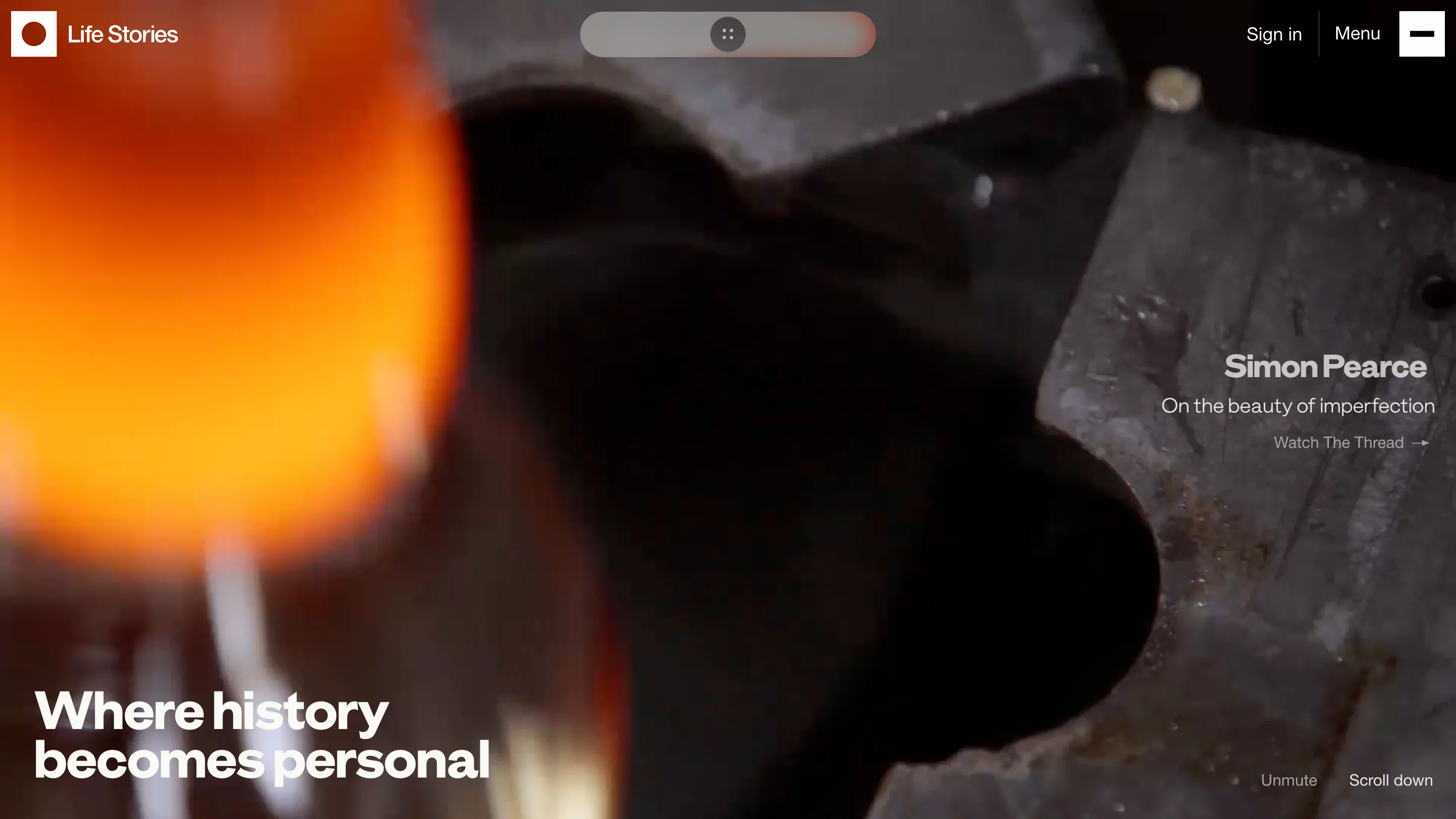 The Life Stories homepage, full-bleed footage of a glass furnace with the headline Where history becomes personal